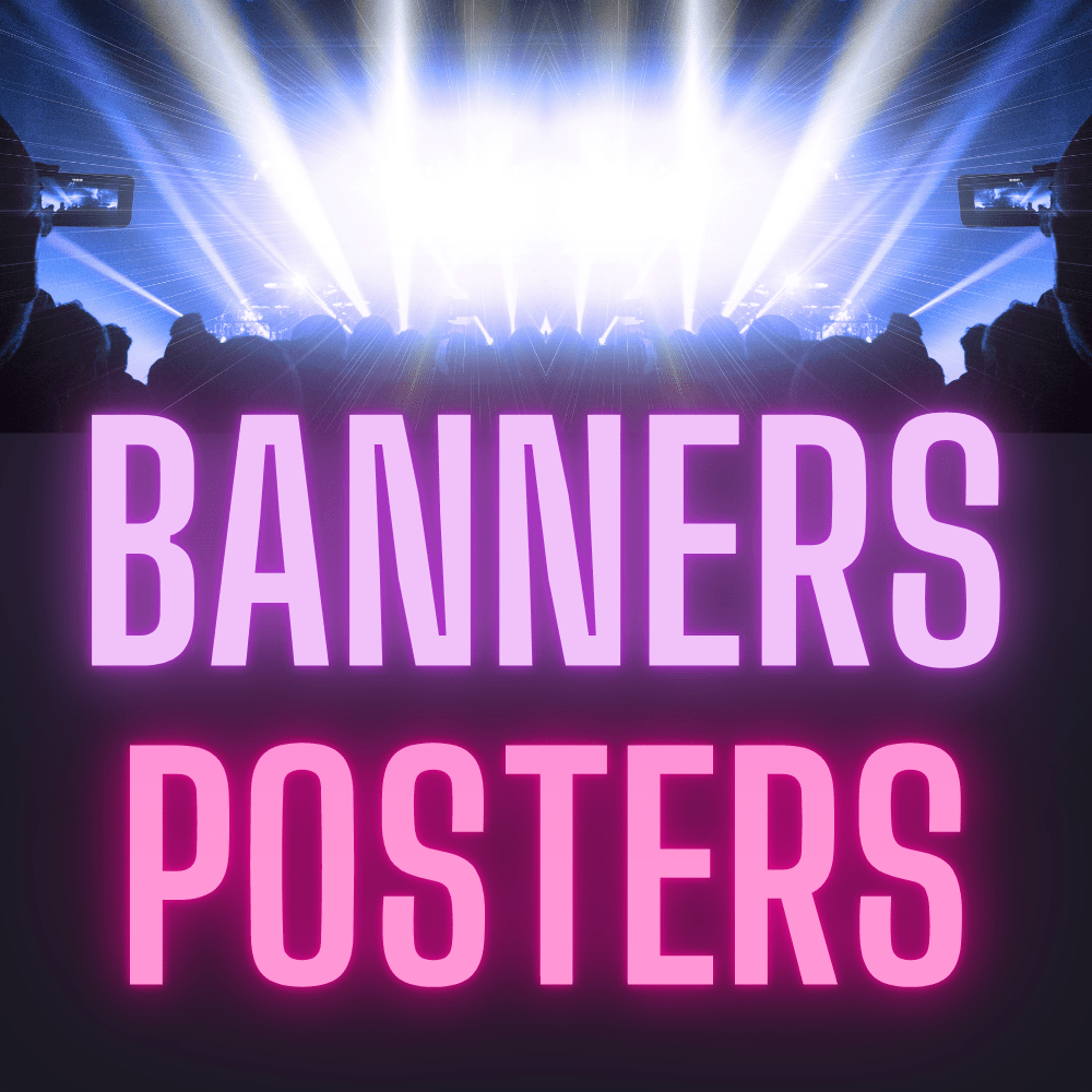 banners and poster for the entertainment industry